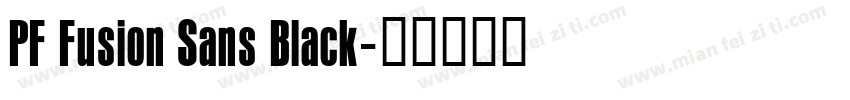 PF Fusion Sans Black字体转换
